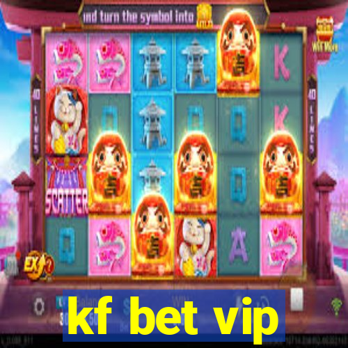 kf bet vip